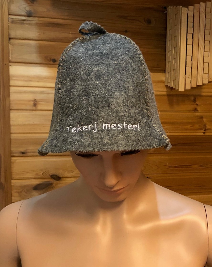 Szürke filc szaunasapka Tekerj mester! hímzéssel